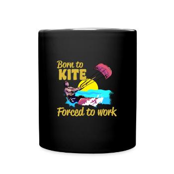 Kiteboarding Born To Kite Forced To Work - Full Colour Mug - black - Front