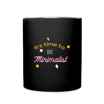 It's time to be minimalist - Mug uni - noir - Devant