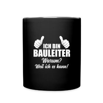Baustelle Leiter Bauherr Bauaufsicht Bauleiter - Tasse einfarbig - Schwarz - Vorne