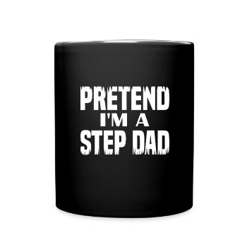 Pretend i'm a Step Dad - Full Colour Mug - black - Front