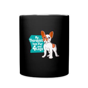 My Therapist Has Fur and 4 Legs Hund Französische - Tasse einfarbig - Schwarz - Vorne