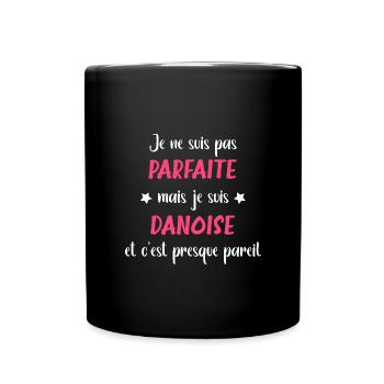 Je ne suis pas parfaite mais danoise - Mug uni - noir - Devant