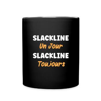 Slackline un jour Slackline toujours - Mug uni - noir - Devant