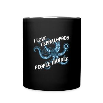 I love cephalopods, people hardly - Full Colour Mug - black - Front