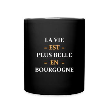 La vie est plus belle en Bourgogne - Mug uni - noir - Devant