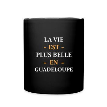 La vie est plus belle en Guadeloupe - Mug uni - noir - Devant