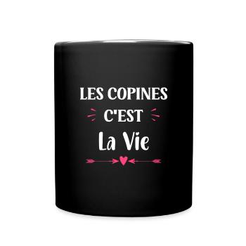 les copines c'est la vie - Mug uni - noir - Devant