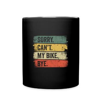 Désolé je ne peux pas mon vélo Bye Downhill Mountain Bike - Mug uni - noir - Devant