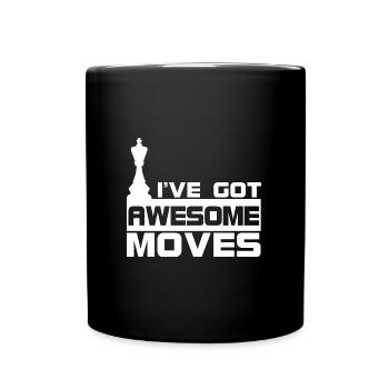 I've Got Awesome Moves Schachbrett Schachspieler - Tasse einfarbig - Schwarz - Vorne