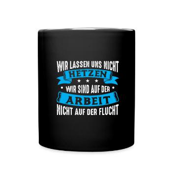 Wir lassen uns nicht hetzen Cess Spruch - Tasse einfarbig - Schwarz - Vorne