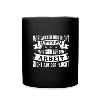 Wir lassen uns nicht hetzen - Tasse einfarbig - Schwarz - Vorne