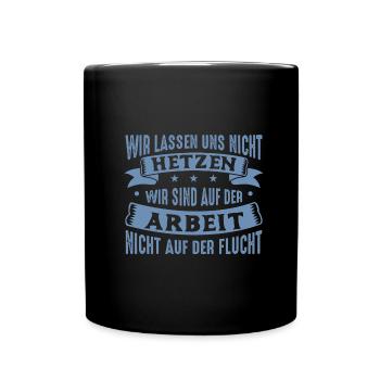 Wir lassen uns nicht hetzen Cess Spruch - Tasse einfarbig - Schwarz - Vorne