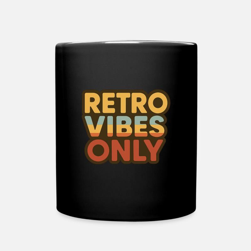Retro Vibes Only - Tasse einfarbig - Schwarz