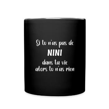 Si tu n'as pas de nini alors tu n'as rien - Mug uni - noir - Devant