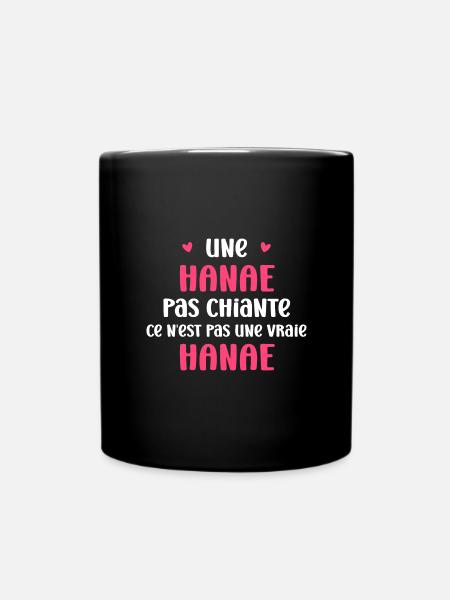 Une Hanae pas chiante ce n'est pas un vraie Hanae - Mug uni - noir