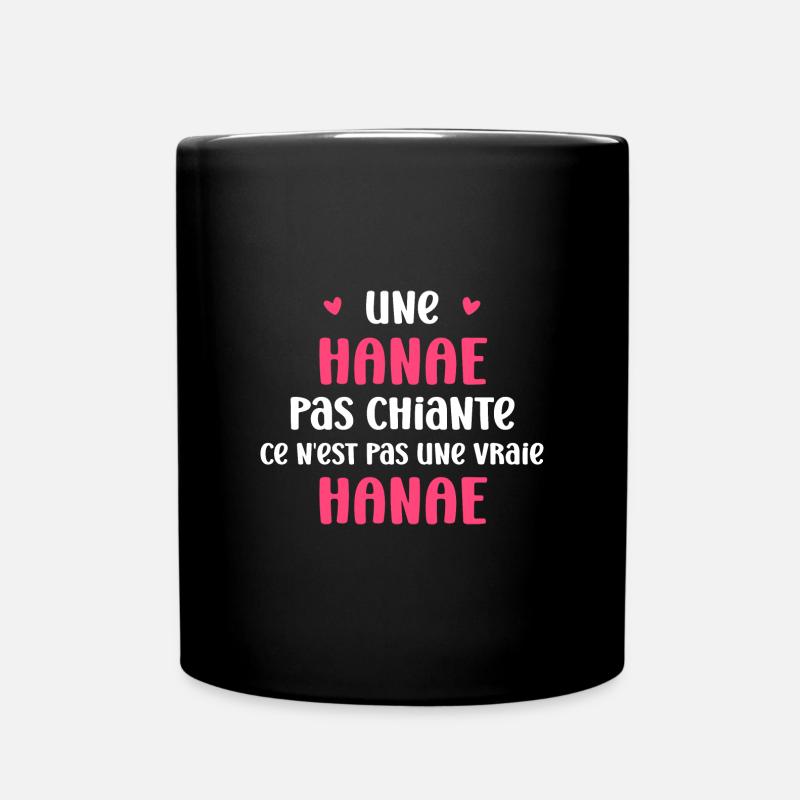 Une Hanae pas chiante ce n'est pas un vraie Hanae - Mug uni - noir