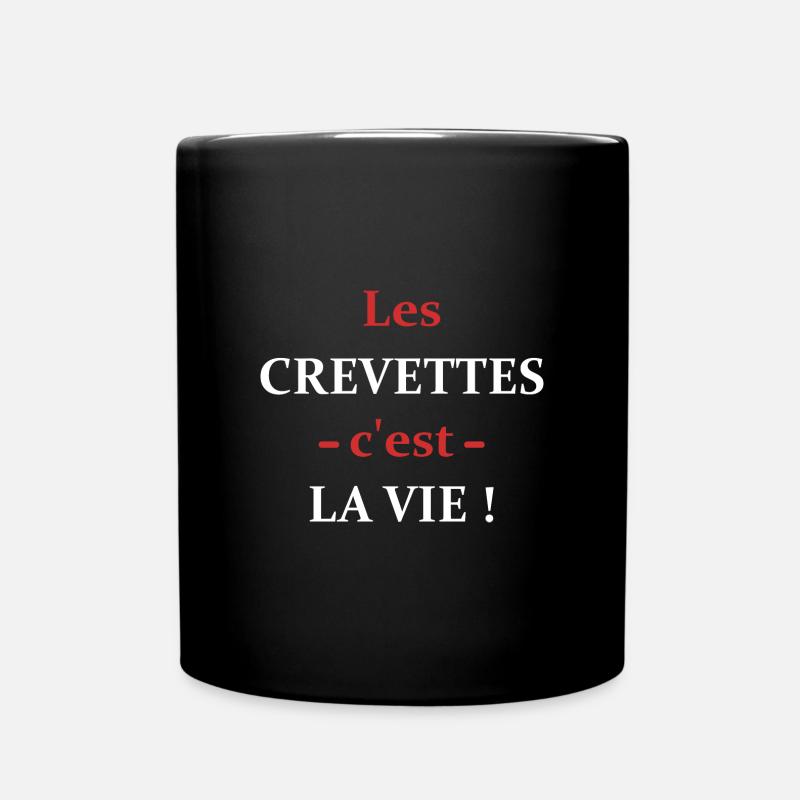 Les crevettes c'est la vie - Mug uni - noir