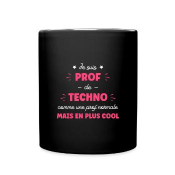 Je suis prof de techno - Mug uni - noir - Devant