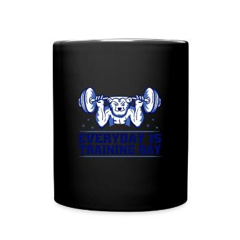 Everyday Is Training Day Fitness Motivation Gym - Full Colour Mug - black - Front