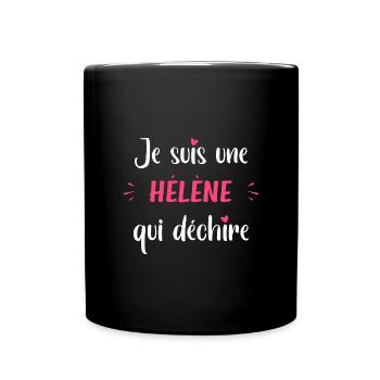 Je suis une Hélène qui déchire - Mug uni - noir - Devant