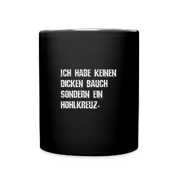 Hohlkreuz Dicker Bauch Geschenk Shirt - Tasse einfarbig - Schwarz - Vorne