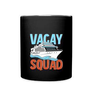 Vacay Squad Familienurlaub - Tasse einfarbig - Schwarz - Vorne