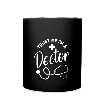 Vertrau Mir Ich Bin Arzt - Tasse einfarbig - Schwarz - Vorne