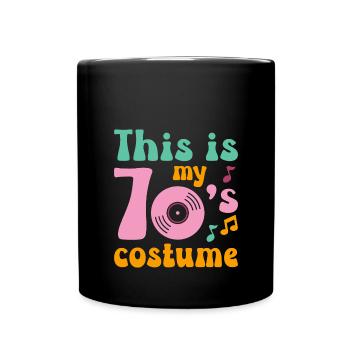 Das ist mein 70er Jahre Kostüm - Tasse einfarbig - Schwarz - Vorne