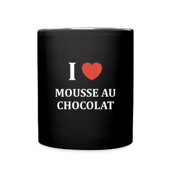 i love mousse au chocolat - Mug uni - noir - Devant