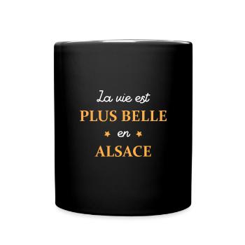 La vie est plus belle en Alsace - Mug uni - noir - Devant
