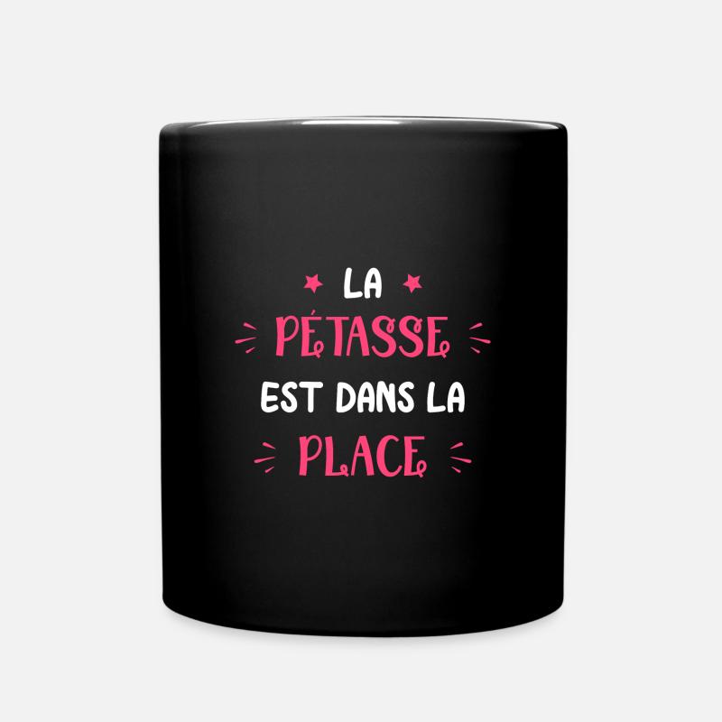 La petasse est dans la place - Mug uni - noir