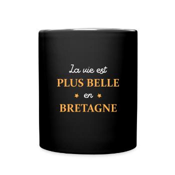 La vie est plus belle en bretagne - Mug uni - noir - Devant