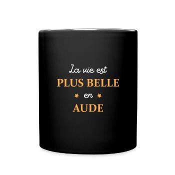 La vie est plus belle en Aude - Mug uni - noir - Devant