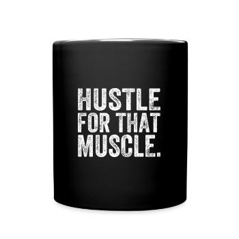 Hustle pour cette motivation d’entraînement de fitness musculaire - Mug uni - noir - Devant