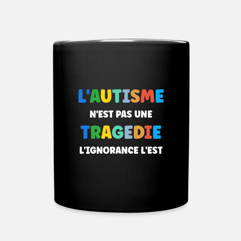 L'autisme n'est pas une tragédie - Mug uni - noir