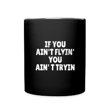 ROCK CLIMBING : If you ain't flyin' - Tasse einfarbig - Schwarz - Vorne