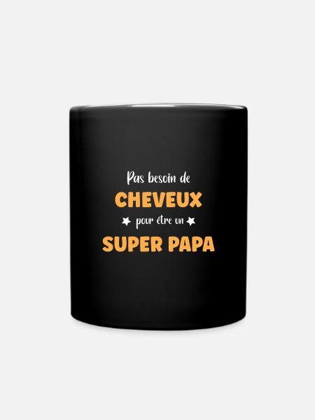 Pas besoin de cheveux super papa - Mug uni - noir