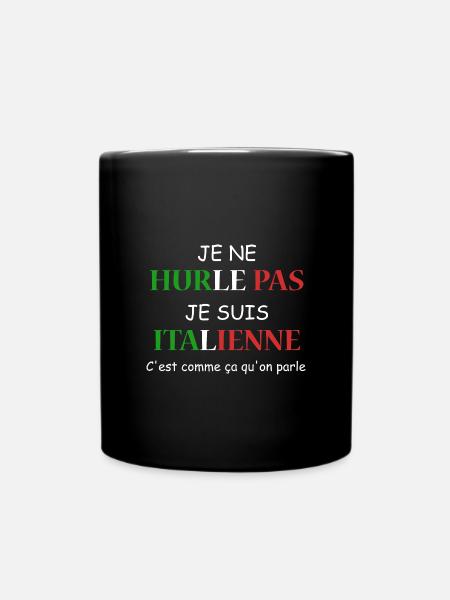 Je ne hurle pas je suis italienne - Mug uni - noir