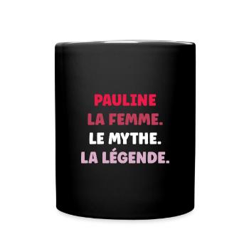 La femme le mythe la légende pauline - Mug uni - noir - Devant