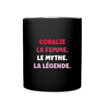 La femme le mythe la légende coralie - Mug uni - noir - Devant