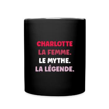 La femme le mythe la légende charlotte - Mug uni - noir - Devant