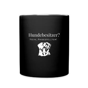Hundebesitzer? Nein, Angestellter! - Tasse einfarbig - Schwarz - Vorne