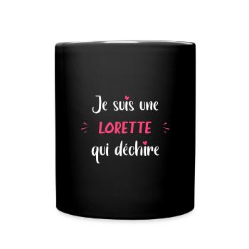 Je suis une LORETTE qui déchire - Mug uni - noir - Devant