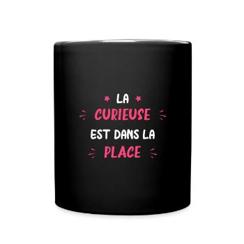 La curieuse est dans la place - Mug uni - noir - Devant