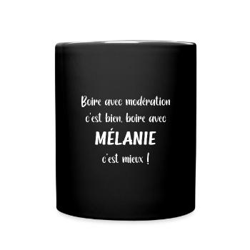Boire avec modération c'est bien boire mélanie - Mug uni - noir - Devant
