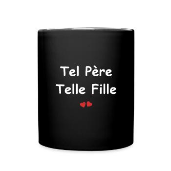 Tel père telle fille - Mug uni - noir - Devant
