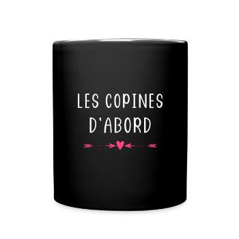 les copines d'abord - Mug uni - noir - Devant
