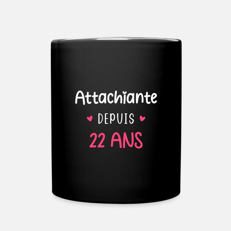 Attachiante depuis 22 ans - Mug uni - noir