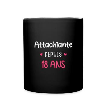Attachiante depuis 18 ans - Mug uni - noir - Devant