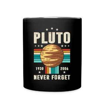 Never Forget Pluto Graphic - Full Colour Mug - black - Front
